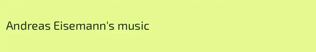 Andreas Eisemann's music